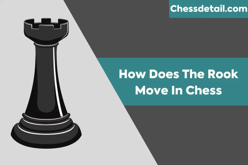 How does the rook move in chess