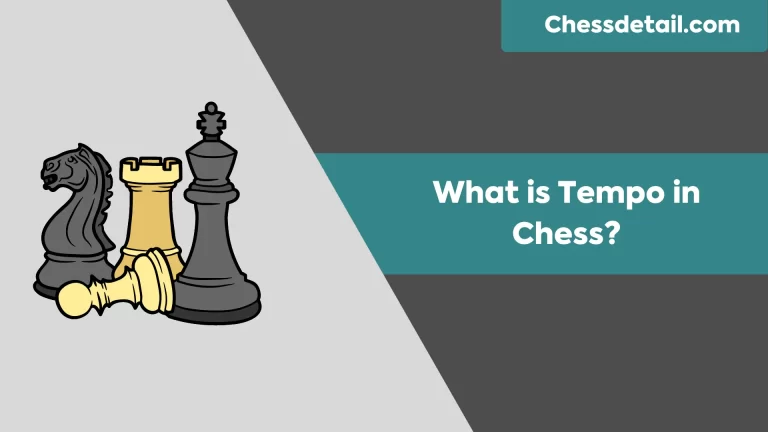What is Tempo in chess? Comprehensive Guide